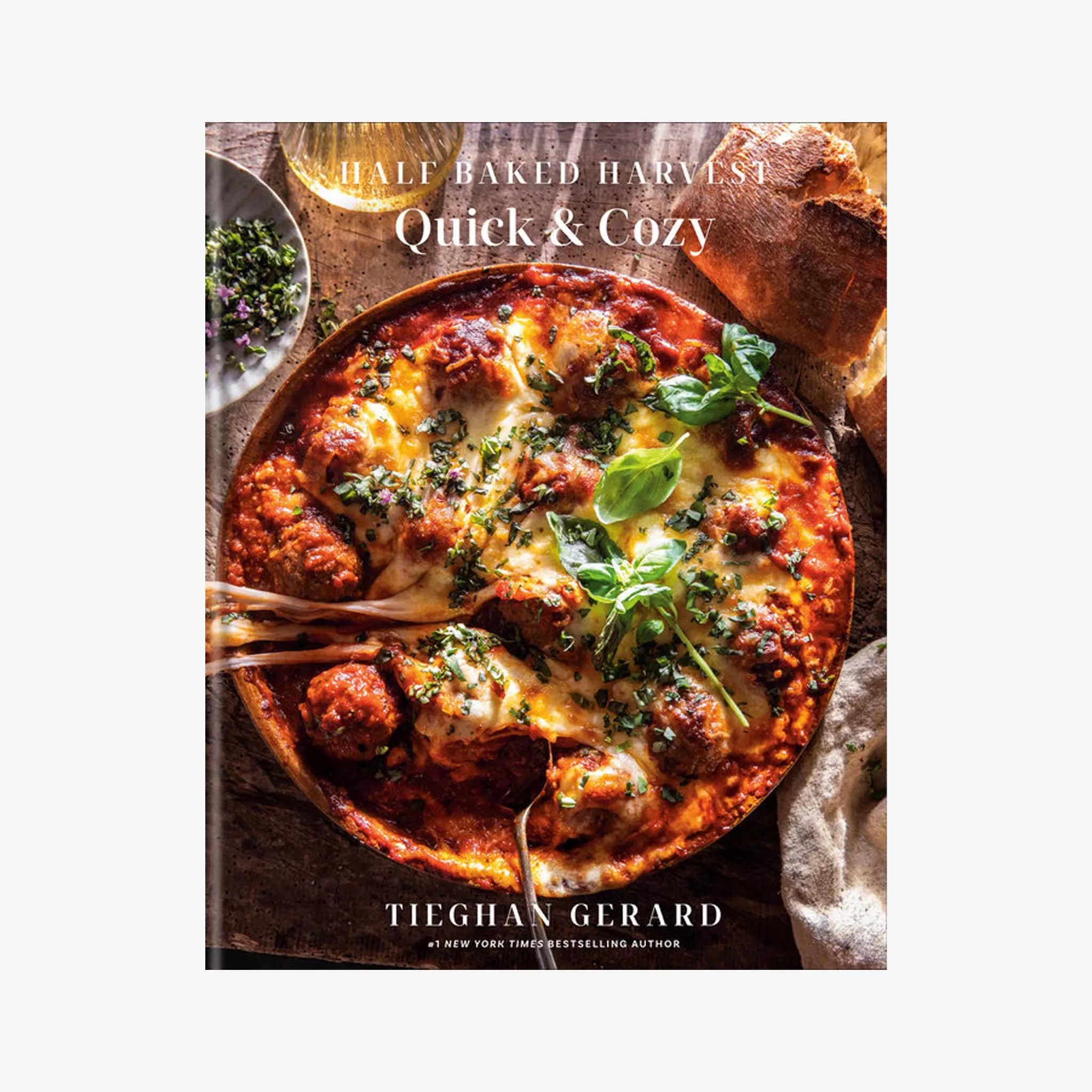 Half Baked Harvest Quick & Cozy: A Cookbook